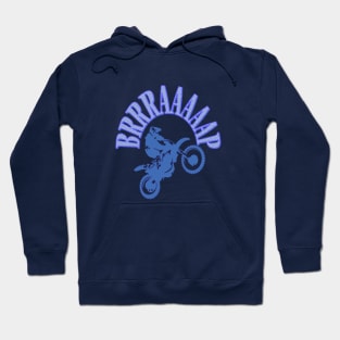 Brrraaaaap Dirtbike Motocross Design In Blue Hoodie